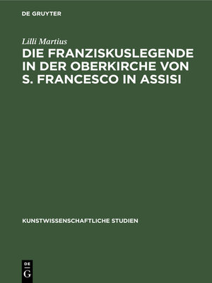 cover image of Die Franziskuslegende in der Oberkirche von S. Francesco in Assisi